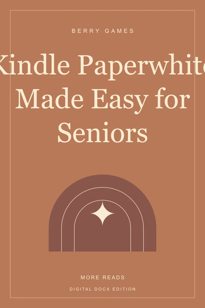 Kindle Paperwhite Made Easy for Seniors